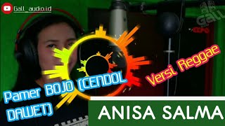 ANISA SALMA - PAMER BOJO VERSI REGGAE DUT