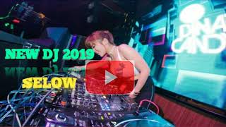 DJ TAHUN BARU 2019_DJ SELOW FULL BASS DJ DINAR CANDY