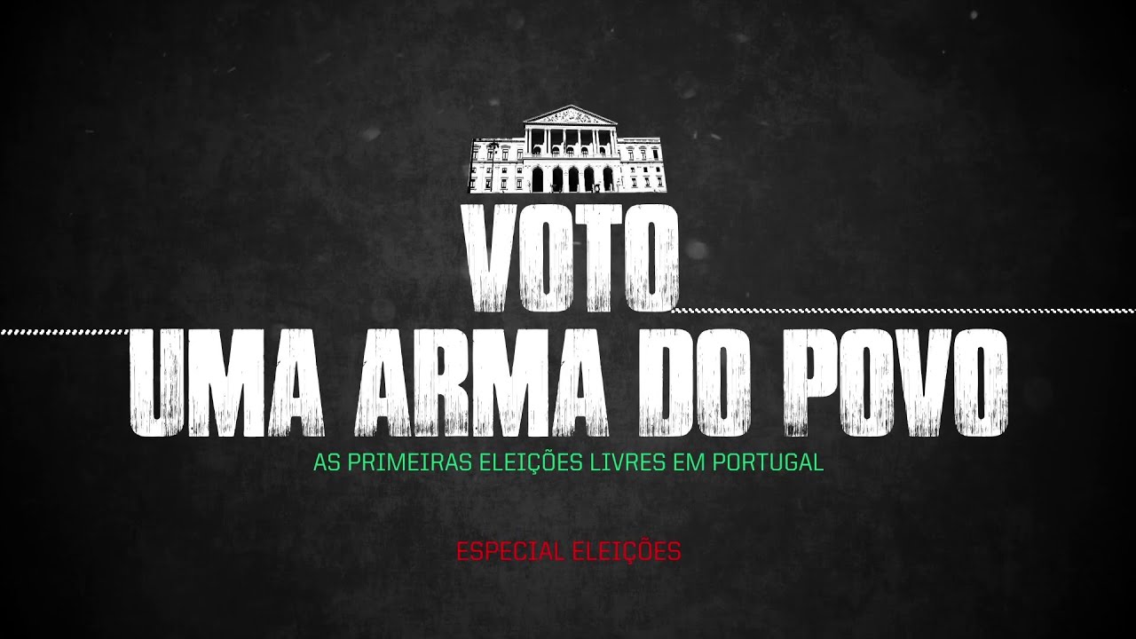 Voto - Uma Arma do Povo | As primeiras eleições livres em Portugal