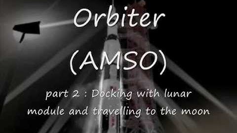 Orbiter ( AMSO) Apollo program  part 2 : Travelling to the moon