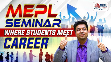 MEPL Seminar 🚀 | Where Students👨‍🎓 Meet Career | MEPL - Mohit Agarwal