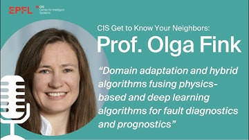 Prof. Olga fink -“Domain adaptation and hybrid algorithms fusing physics-based and deep learning...