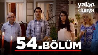 Yalan Dünya 54 Bölüm