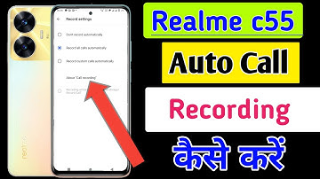 Realme c55 Me Call Recording Setting Kaise Kare | Auto Call Recording In Realme c55
