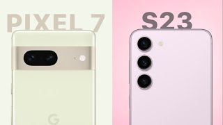 Pixel 7 Vs Galaxy S23 - Don't Choose Wrong!