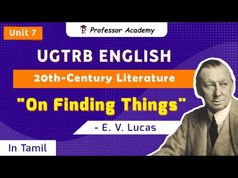 UG TRB English | Unit - 7 | On Finding Things - E.V. Lucas | Day 2