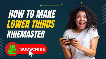 How to make lower thirds for YouTube videos in kinemaster