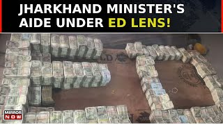Jharkhand Minister's Aide Under ED Lens, Big Blow For Jharkhand Government? | Road To Lok Sabha