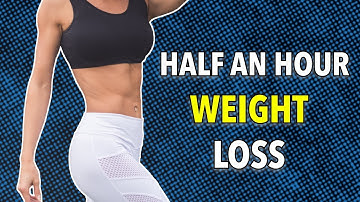 HALF AN HOUR WEIGHT LOSS - FULL BODY HIIT WORKOUT