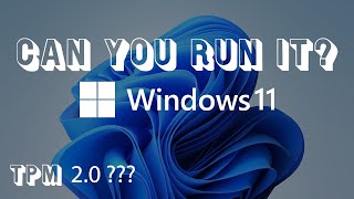 Windows 11 | Can Your PC Run It | TPM 2.0 | AMD X570 / B550