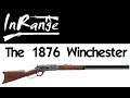 Lever Gun Series: The 1876 Winchester