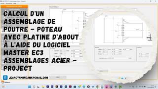 Calcul d'un assemblage de poutre - poteau avec platine d'about à l'aide du logiciel MASTER EC3.