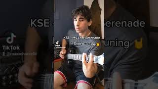 KSE - My Last Serenade - Drop A tuning