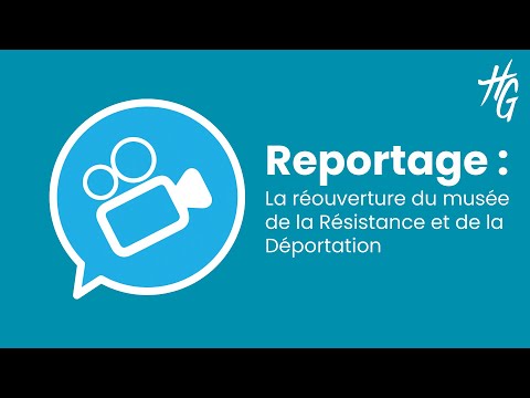 Le Musée de la Résistance et de la Déportation a rouvert au public