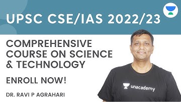 Comprehensive course on Science & Tech for UPSC CSE/IAS 2022/23 Aspirants | By Dr. Ravi P Agrahari