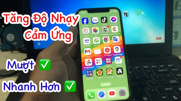 Cách Tăng Độ Nhạy Cảm Ứng Trên Iphone Tăng Tốc Chạy Nhanh Hơn