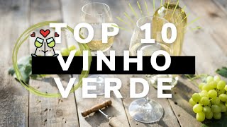 TOP 10 Vinhos Verdes