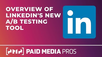 LinkedIn Ads NEW A/B Testing Tool