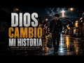 DIOS CAMBIÓ MI HISTORIA 🙏🔥 | Corrido Cristiano Testimonio de Vida