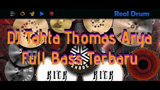 DJ Tahta Thomas Arya  Full Bass Terbaru [Real Drum]#realdrumebc