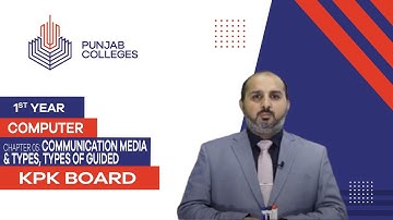 PGC lectures-Inter Part 1-KPK Board-Computer-Chapter 5 - Communication Media, Guided Media & Types