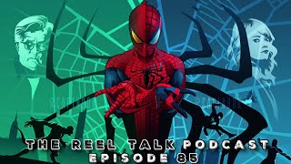 Revisiting The Amazing Spider-Man Films - The Reel Talk Podcast: Episode 85