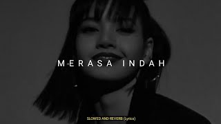    Merasa Indah  Slowed  Reverb 