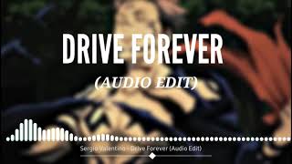 Sergio Valentino - Drive Forever (Audio Edit)