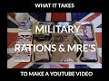 THE MAKING OF A &quot;MILITARY RATION REVIEW&quot; FOR YOUTUBE.