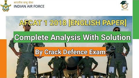 AFCAT 1 2018 - ENGLISH PAPER COMPLETELY SOLVED  -  By Crack Defence Exam