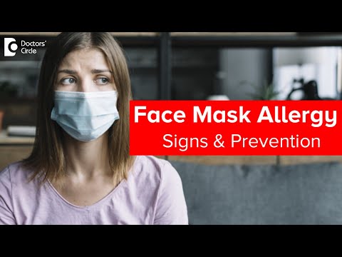 Mask allergy in COVID Era | Signs of face mask allergy? Treatment - Dr. Nischal K|Doctors&rsquo; Circle