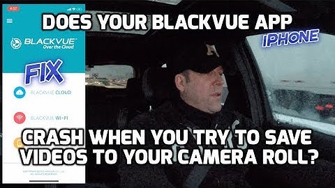 Does your BlackVue app crash trying to save videos to your camera roll?