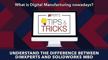 Tips and Tricks #42 – Understanding the difference between DIMXperts and SOLIDWORKS MBD
