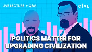 Members: How Politics Matter For Upgrading Civilization - Join CiVL.COM