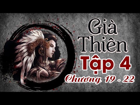 Video Già Thiên Tập 4 (chương 19 - 22) - Đồng Quan Trấn Yêu... - youtube