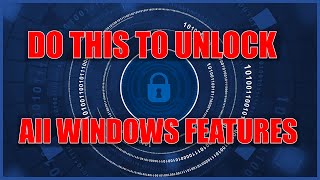 do this to unlock all windows features