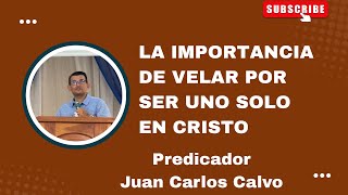 SER UNO SOLO EN CRISTO- JUAN CARLOS CALVO