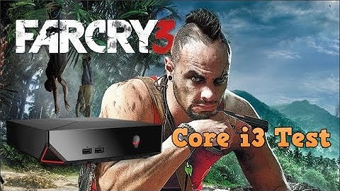 FarCry 3 Alienware Alpha [Core i3 4GB of RAM] FPS Test