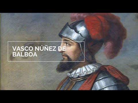 Vídeo: Vasco Nunez De Balboa - Descobridor Do Oceano Pacífico - Visão Alternativa