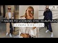 HOW TO LOOK CHIC IN AUTUMN | 7 EASY & FREE HACKS TO DRESSING BETTER