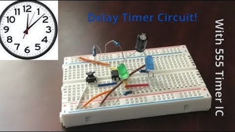 Delay Timer Circuit Using 555 Timer IC