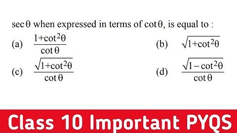 SecΘ when expressed in terms of CotΘ is equal to|How to express SecΘ when expressed in terms of CotΘ