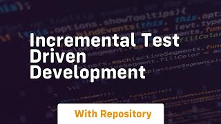 incremental test driven development