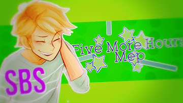 「PSS/SBS Collab」5 More Hours {Full MEP}