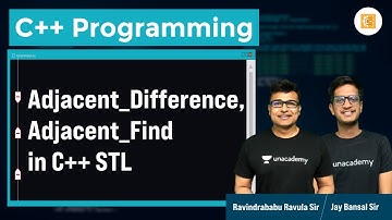 adjacent_difference, adjacent_find in C++ STL | L:55 | C++ | Ravindrababu Ravula | Jay Bansal