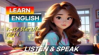 Kpop star life part 1 | Improve your English | Learn English | English Listening Speaking Skills