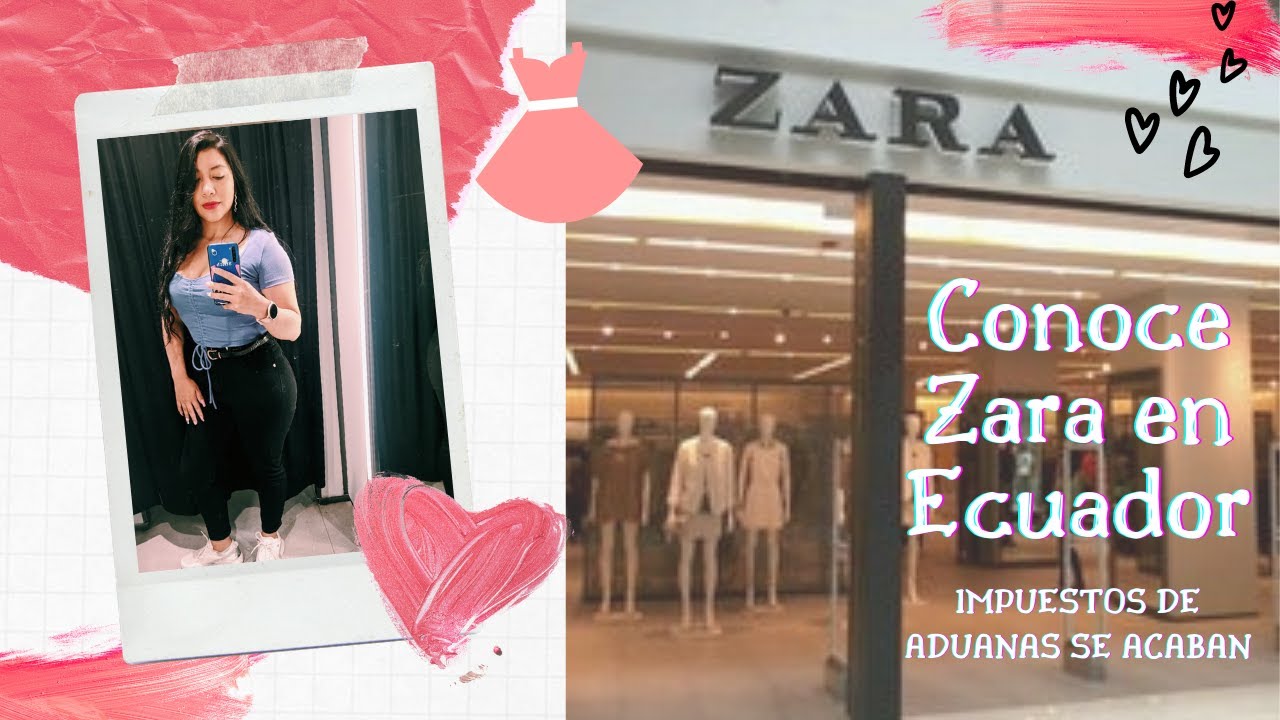 COMO ES ZARA EN ECUADOR? SE TERMINARON LOS IMPUESTOS EN ECUADOR