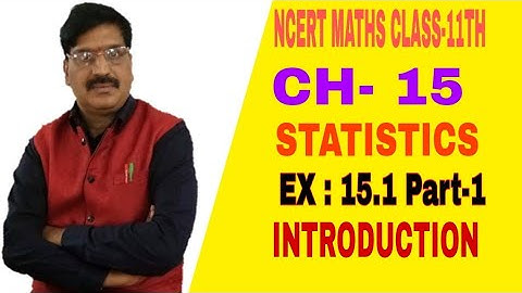Exercise:15.1Part-1(Introduction)CH:15 STATISTICS NCERT MATHS CLASS-11