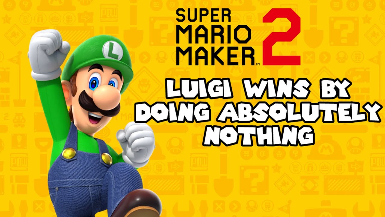 Super Mario Maker 2 - Luigi Wins By Doing Absolutely Nothing - YouTube