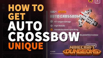 Where to get Auto Crossbow Minecraft Dungeons Unique Rapid Crossbow